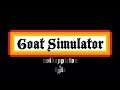 Goat simulator - what even is this - part 2