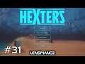 Hexters (Early Access) - Ep 31 | A New Level