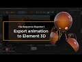 How to export an animation from Cinema 4D to Element 3D
