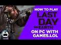 How to Play Last Day on Earth Survival on PC Free 2021 | GAMES.LOL