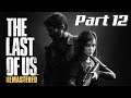 Last of Us Remastered┇PS5/Gameplay┇Part 12