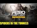(METRO LAST LIGHT) the spider tunnels - 03