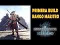 Mi PRIMERA BUILD para RANGO MAESTRO - MHW Iceborne (Gameplay Español)