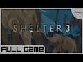 Shelter 3 - Full Gameplay Walkthrough (No Commentary)