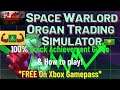 Space Warlord Organ Trading Simulator - 100% Quick Achievement Guide & How To Play *FREE GAMEPASS*