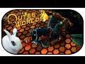THE OUTER WORLDS [Albtraum] 🐇 27 - Einmal HASS, bitte!