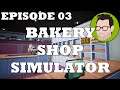 Bakery Shop Simulator 03 - #Bakery_Shop_Simulator
