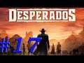 Desperados 3 - Eagle Falls Part 5 / PC Walkthrough - gameplay - lets play #17