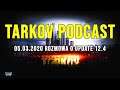 Escape From Tarkov PL| Omówienie Podcastu 05.03.2020