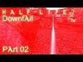 Let's Play Half-Life 2: DownFall [German] Part 02 - BÄNG!!! Du bist TOD!!