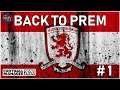 Middlesbrough - Back to Prem - Episode 1 - Back to the Promise Land | FM20