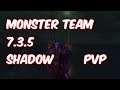 MONSTER TEAM - 7.3.5 Shadow Priest PvP - WoW Legion