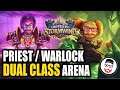 Priest Warlock Dual Class Arena | United in Stormwind | Hearthstone