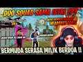 SISA DUO SQUAD SAMA ISTRI AUTO NAMBAH DAMAGE BERASA FT SAMPE ZONA AKHIR COY!!!