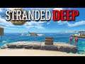 Stranded Deep S3 EP14 | Getting ready to set sail..