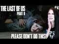 THE LAST OF US PART II - PLEASE DON'T DO THIS! - PART 4 - Walkthrough - Naughty Dog