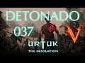 Urtuk - Detonado - 037