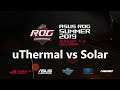 uThermal (T) vs Solar (Z) - ASUS ROG Summer 2019 [Deutsch]
