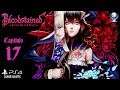 Bloodstained: Ritual of the Night (Gameplay en Español, Ps4, 1080p/60 Fps) Capitulo 17