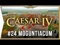 Caesar IV ► Organic City on Mission 24 & Moguntiacum - Classic City-building [Campaign Gameplay]