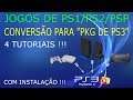 COMO CONVERTER JOGOS DE "PS1, PS2 e PSP" para "PKG de PS3". 4 TUTORIAIS e INSTALAÇÃO !!!