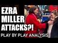 Ezra Miller Attacks!?  Is This Real? Play by Play Analysis