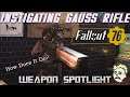 Fallout 76 Weapon Spotlight - Instigating Gauss Rifle in Fallout 76 Steel Reign - Is it Worthwhile?
