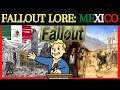 FALLOUT LORE: MÉXICO / UNIVERSO FALLOUT 🇲🇽