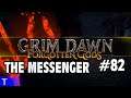Grim Dawn Gameplay #82 [Tony] : THE MESSENGER | 2 Player Co-op