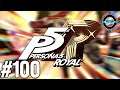 Just the Best - Let's Play Persona 5 Royal Episode #100 (Merciless)