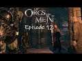 OF ORCS AND MEN (Version Améliorée) FR Episode 12 "Le Monastère des Mages!"