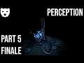 Perception - Part 5 (ENDING) | EXPLORING THE HOUSE OF OUR NIGHTMARES BLIND HORROR 6PFS GAMEPLAY |
