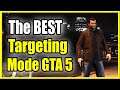 What is the Best Targeting Mode in GTA 5 Online Free Aim or Assisted Aim, Full or Partial???