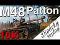 World of Tanks/ Divácký replay/ M48 Patton ► lehce 10K D.M.G.