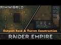 [12] Outpost Raid & Turret Construction | RimWorld 1.0 Raider Empire