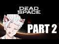 Dead Space: Abridged (Part 2)