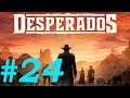 Desperados 3 - Mississippi River P1. / PC Walkthrough - gameplay - lets play #24