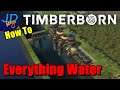 Everything you need to know about Water 🌲 TimberBorn 🌲 Tutorial Guide How To Tips and Tricks