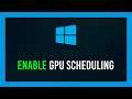 How to: Enable GPU Scheduling | Windows 10 | + Update to 2004