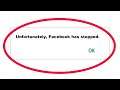 How To Fix Unfortunately Facebook Has Stopped Error in Android & Ios Mobile Phone