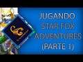 Jugando Star Fox Adventures (Parte 1)