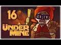 Let's Play UnderMine | Gold Hoarder | Part 16 | Full Game Release Gameplay