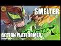 LIVING SUIT OF ARMOR | STRATEGY ACTION PLATFORMER | SMELTER | FIRST LOOK | EP.  0