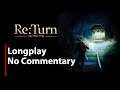 Re:Turn - One Way Trip | Full Game | No Commentary