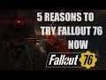 5 Reasons Why You Should Try Fallout 76 Now