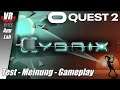 Cybrix VR / Oculus Quest 2 [App Lab] / Deutsch / First Impression / Spiele / Test / Virtual Reality