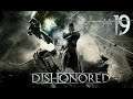 Dishonored [#19] - Истинное лицо лорда-регента