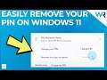 How to easily remove your PIN on Windows 11 in 2023