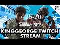 KingGeorge Rainbow Six Twitch Stream 7-25-20