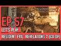 Let's Play Resident Evil: Revelations 2 Co-Op (Blind) - Episode 57 // Our one true weakness